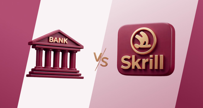 Bank transfer vs E-wallets (Skrill/Neteller)