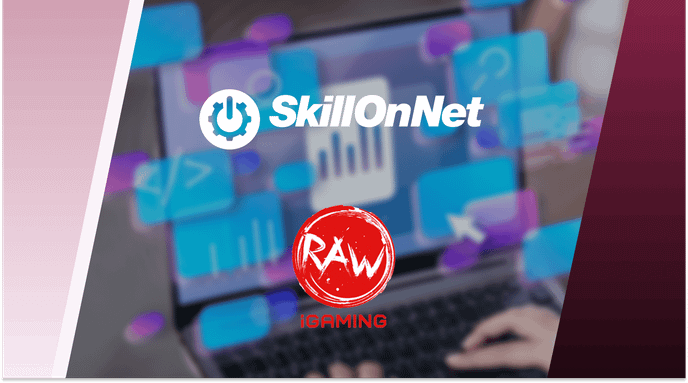 SkillOnNet launch new partnership with RAW iGaming 