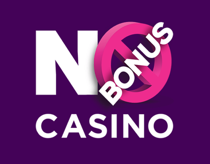 No Bonus Casino