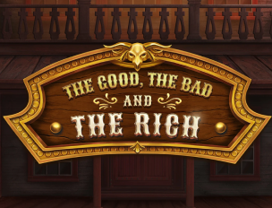 The Good, The Bad and The Rich